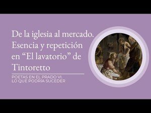 De la iglesia al mercado. La esencia y la repetición en “El lavatorio” de Tintoretto