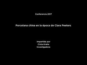 Conferencia: Porcelana china en la época de Clara Peeters